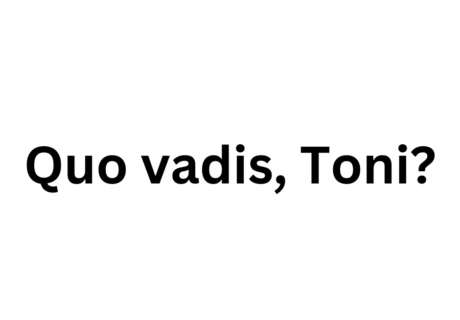 Iz zbirke pjesama: Quo Vadis, Toni?