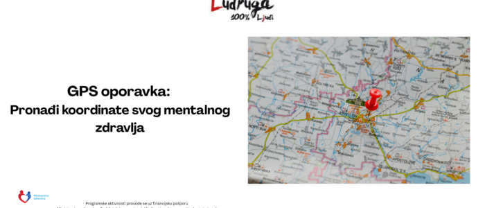 GPS oporavka: Pronađi koordinate svog mentalnog zdravlja